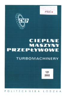 Zeszyty Naukowe. Cieplne Maszyny Przepływowe. Turbomachinery nr 121 (2002)