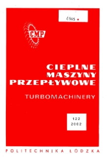 Zeszyty Naukowe. Cieplne Maszyny Przepływowe. Turbomachinery nr 122 str. 1-156 (2002)