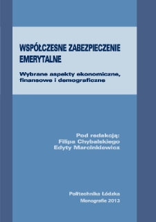 Wsp&oacute;łczesne zabezpieczenia emerytalne. Wybrane aspekty ekonomiczne, finansowe i demograficzne.