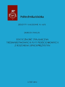 Stateczność dynamiczna tr&oacute;jwarstwowych płyt pierścieniowych z rdzeniem lepkosprężystym