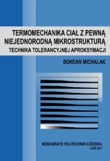 Termomechanika ciał z pewną niejednorodną mikrostrukturą : technika tolerancyjnej aproksymacji