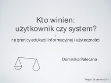 Kto winien: użytkownik czy system? Na granicy edukacji informacyjnej i użyteczności