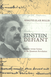 Edmund Blair Bolles. Einstein defiant.