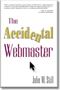 Julie M. Still. The Accidental Webmaster.