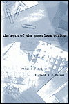 Abigail J. Sellen and Richard H. R. Harper. The Myth of the Paperless Office.