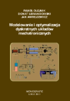 Modelowanie i optymalizacja dyskretnych układów mechatronicznych