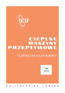 Zeszyty Naukowe. Cieplne Maszyny Przepływowe. Turbomachinery nr 144 (2013)