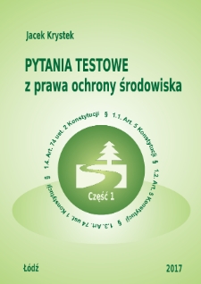 Pytania testowe z prawa ochrony środowiska, część 1.