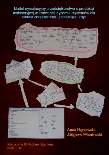 Model symulacyjny przedsiębiorstwa o produkcji małoseryjnej w konwencji dynamiki systemów dla układu zaopatrzenie – produkcja – zbyt