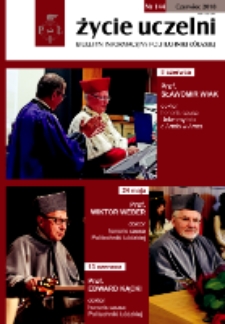 Życie Uczelni : biuletyn informacyjny Politechniki Łódzkiej nr 144 (2018) [PDF]
