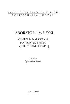 Laboratorium Fizyki - Centrum Nauczania Matematyki i Fizyki Politechniki Łódzkiej