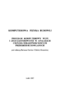 Komputerowa Fizyka Budowli - Program komputerowy WUFI i jego zastosowanie w analizach cieplno-wilgotnościowych przegród budowlanych