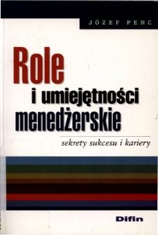 Role i umiejętności menedżerskie : sekrety sukcesu i kariery