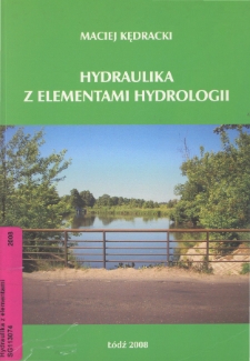 Hydraulika z elementami hydrologii : (dla student&oacute;w inżynierii środowiska i budownictwa)