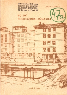 40 lat Politechniki Ł&oacute;dzkiej