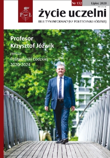 Życie Uczelni : biuletyn informacyjny Politechniki Łódzkiej nr 152 (2020) [PDF]