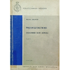 Przekształtniki : zagadnienia teorii obwodu. Cz. 1