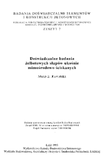 Doświadczalne badania żelbetowych słupów ukośnie mimośrodkowo ściskanych z. 7 (1995)