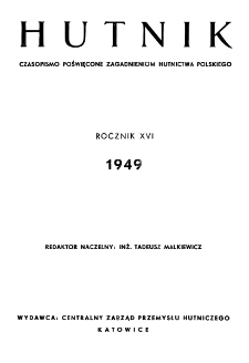 Hutnik : miesięcznik Związku Polskich Hut Żelaznych R. XVI nr 1-2 (1949)