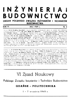 Inżynieria i Budownictwo : organ Związku Polskich Inżynierów Budowlanych R. VI nr 5 (1949)