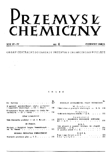 Przemysł Chemiczny : Organ Centralnego Zarządu Przemysłu Chemicznego w Polsce R. IV(27) Nr 6 (1948)