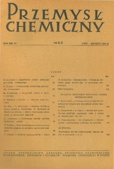 Przemysł Chemiczny : Organ Centralnego Zarządu Przemysłu Chemicznego w Polsce R. VI(29) Nr 2-3 (1950)
