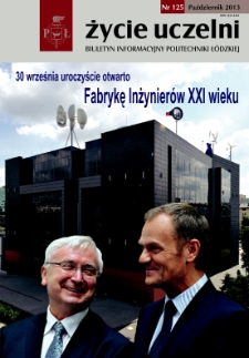 Życie Uczelni : biuletyn informacyjny Politechniki Łódzkiej nr 125 (2013) [PDF]