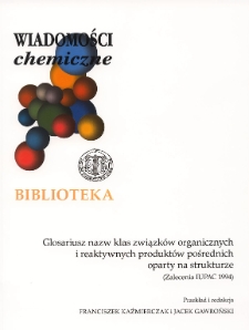 Glosariusz nazw klas związków organicznych i reaktywnych produktów pośrednich oparty na strukturze: (zalecenia IUPAC 1994)