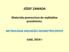 Metrologia wielkości geometrycznych : materiały pomocnicze do wykładów cz. 2