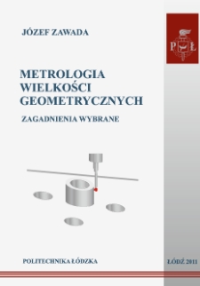 Metrologia wielkości geometrycznych : zagadnienia wybrane