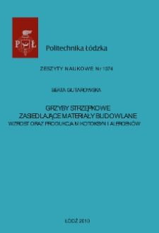 Grzyby strzępkowe zasiedlające materiały budowlane : wzrost oraz produkcja mikotoksyn i alergenów